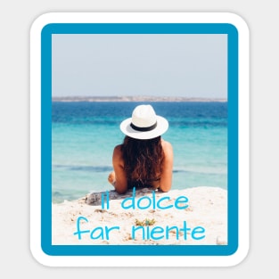 Il dolce far niente Sticker